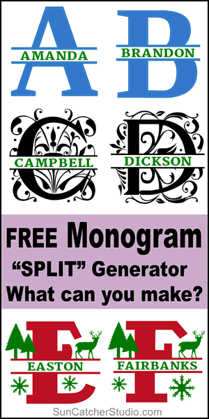 Free split monogram maker (online monogram generator) - create your own personalized, customized,
monogram of your name or initials for weddings, cutting machines (Cricut and Silhouette), 
sewing and quilting, and other DIY arts and crafts.