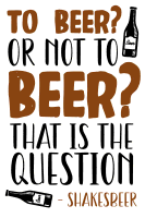 To beer or not to beer that is the question. beer quotes, beer sayings, Cricut designs, free, clip art, svg file, template, pattern, stencil, silhouette, cut file, design space, vector, shirt, cup, DIY crafts and projects, embroidery.