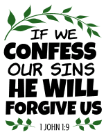 1 John 1:9 If we confess our sins He will forgive us, bible verses, scripture verses, svg files, passages, sayings, cricut designs, silhouette, embroidery, bundle, free cut files, design space, vector.
