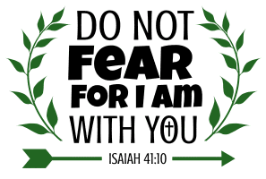 Isaiah 41:10 Do not fear, for I am with you, bible verses, scripture verses, svg files, passages, sayings, cricut designs, silhouette, embroidery, bundle, free cut files, design space, vector.