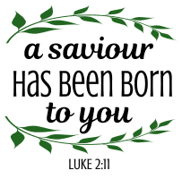 Luke 2:11 A Saviour has been born to you, bible verses, scripture verses, svg files, passages, sayings, cricut designs, silhouette, embroidery, bundle, free cut files, design space, vector.