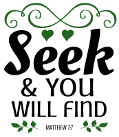 Matthew 7:7 Seek and you will find, bible verses, scripture verses, svg files, passages, sayings, cricut designs, silhouette, embroidery, bundle, free cut files, design space, vector.