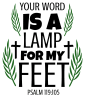 Psalm 119:105 Your word is a lamp for my feet, bible verses, scripture verses, svg files, passages, sayings, cricut designs, silhouette, embroidery, bundle, free cut files, design space, vector.