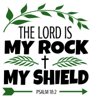 Psalm 18:2 The Lord is my rock, my shield, bible verses, scripture verses, svg files, passages, sayings, cricut designs, silhouette, embroidery, bundle, free cut files, design space, vector.