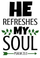Psalm 23:3 He refreshes my soul, bible verses, scripture verses, svg files, passages, sayings, cricut designs, silhouette, embroidery, bundle, free cut files, design space, vector.
