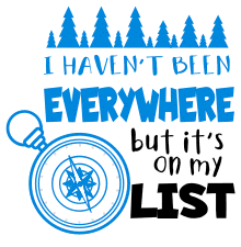 I haven't been everywhere. camping quotes, camping sayings, free, svg files, cricut designs, silhouette, campfire, happy camper, embroidery, bundle, cut files, design space, vector, camping.