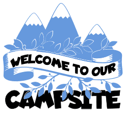 Welcome to our campsite. camping quotes, camping sayings, free, svg files, cricut designs, silhouette, campfire, happy camper, embroidery, bundle, cut files, design space, vector, camping.
