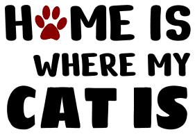 Home is where my cat is. cat quotes, cat sayings, Cricut designs, free, clip art, svg file, template, pattern, stencil, silhouette, cut file, design space, vector, shirt, cup, DIY crafts and projects, embroidery.