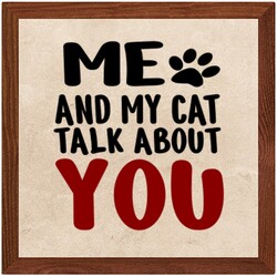 Me & my cat talk about you. cat quotes, cat sayings, Cricut designs, free, clip art, svg file, template, pattern, stencil, silhouette, cut file, design space, vector, shirt, cup, DIY crafts and projects, embroidery.