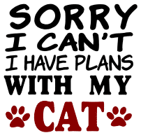 Plans with my cat. cat quotes, cat sayings, Cricut designs, free, clip art, svg file, template, pattern, stencil, silhouette, cut file, design space, vector, shirt, cup, DIY crafts and projects, embroidery.