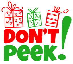 Free Don't peek. Christmas quotes, Christmas sayings, cricut designs, svg files, silhouette, winter, holidays, crafts, embroidery, bundle, cut files, vector.