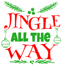 Free Jingle all the way. Christmas quotes, Christmas sayings, cricut designs, svg files, silhouette, winter, holidays, crafts, embroidery, bundle, cut files, vector.