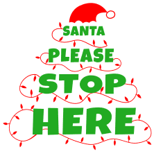 Free Santa please stop here. Christmas quotes, Christmas sayings, cricut designs, svg files, silhouette, winter, holidays, crafts, embroidery, bundle, cut files, vector.
