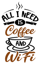 All i need is coffee and wifi. Coffee quotes, coffee sayings, Cricut designs, free, clip art, svg file, template, pattern, stencil, silhouette, cut file, design space, vector, shirt, cup, DIY crafts and projects, embroidery.