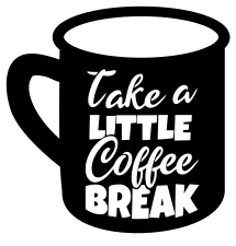 Take a little coffee break. Coffee quotes, coffee sayings, Cricut designs, free, clip art, svg file, template, pattern, stencil, silhouette, cut file, design space, vector, shirt, cup, DIY crafts and projects, embroidery.