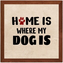 Home is where my dog is. Dog quotes, dog sayings, Cricut designs, free, clip art, svg file, template, pattern, stencil, silhouette, cut file, design space, vector, shirt, cup, DIY crafts and projects, embroidery.