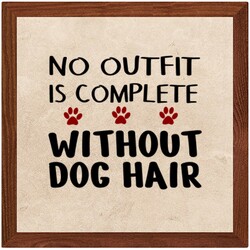 No outfit is complete. Dog quotes, dog sayings, Cricut designs, free, clip art, svg file, template, pattern, stencil, silhouette, cut file, design space, vector, shirt, cup, DIY crafts and projects, embroidery.