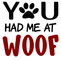 You had me at woof. Dog quotes, dog sayings, Cricut designs, free, clip art, svg file, template, pattern, stencil, silhouette, cut file, design space, vector, shirt, cup, DIY crafts and projects, embroidery.