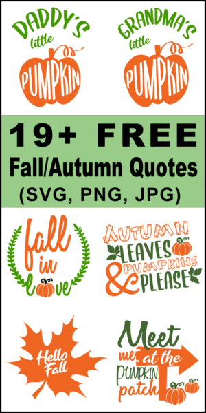fall and autumn quotes, autumn sayings, Cricut designs, free, clip art, DIY, svg files, templates, patterns, stencils, silhouette, cut files, design space, vector, shirts, cups, crafts, projects, embroidery.