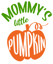 Mommy's little pumpkin. Fall quotes, fall and autumn sayings, Cricut designs, free, clip art, svg file, template, pattern, stencil, silhouette, cut file, design space, vector, shirt, cup, DIY crafts and projects, embroidery.