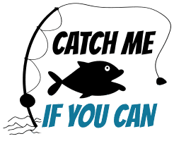 Catch me if you can. Fishing quotes, fishing sayings, Cricut designs, free, clip art, svg file, template, pattern, stencil, silhouette, cut file, design space, short, funny, shirt, cup, DIY crafts and projects, embroidery.