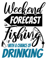 Weekend forecast. Fishing quotes, fishing sayings, Cricut designs, free, clip art, svg file, template, pattern, stencil, silhouette, cut file, design space, short, funny, shirt, cup, DIY crafts and projects, embroidery.