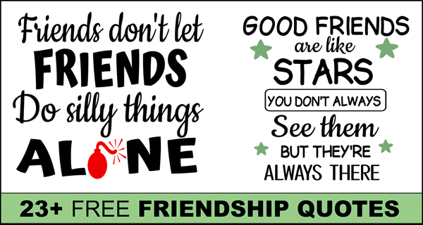 Friendship Quotes & Sayings (Free Printable Cricut Designs)