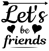 Let's be friends friendship quotes, friendship sayings, cricut designs, svg files, silhouette, embroidery, bundle, free cut files, design space, vector.