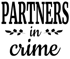 Partners in crime. friendship quotes, friendship sayings, cricut designs, svg files, silhouette, embroidery, bundle, free cut files, design space, vector.