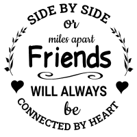 Side by side or miles apart friends. friendship quotes, friendship sayings, cricut designs, svg files, silhouette, embroidery, bundle, free cut files, design space, vector.
