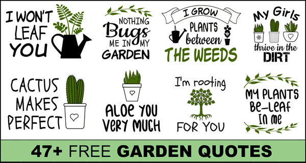 Garden Quotes & Sayings (Free Cricut Designs, Clipart & SVG Files)