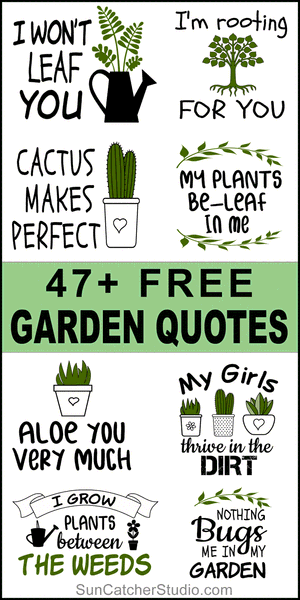 garden quotes, garden sayings, planting, short, funny, DIY free printable bundle, Cricut designs, cactus, succulent, patterns, svg files, templates, clip art, stencils, silhouette, embroidery, cut files, design space, vector, crafts, laser cutting, and DIY crafts.