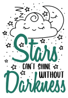 Stars can't shine. Inspirational quotes, inspirational sayings, motivational quotes, Cricut designs, free, clip art, svg file, template, pattern, stencil, silhouette, cut file, design space, short, funny, shirt, cup, DIY crafts and projects, embroidery.