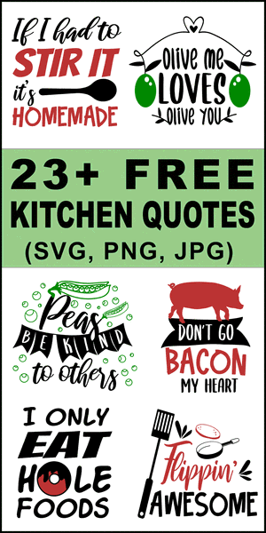 Kitchen quotes, cooking and kitchen sayings, Cricut designs, free, clip art, DIY, svg files, short, templates, patterns, stencils, silhouette, cut files, design space, vector, shirts, cups, crafts, projects, embroidery.