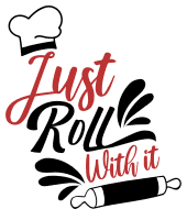 Just roll with it. Kitchen quotes, funny kitchen sayings, short, cooking, Cricut designs, free, clip art, svg file, template, pattern, stencil, silhouette, cut file, design space, shirt, cup, DIY crafts and projects, embroidery.