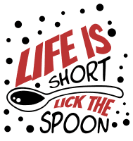 Life is short lick the spoon. Kitchen quotes, funny kitchen sayings, short, cooking, Cricut designs, free, clip art, svg file, template, pattern, stencil, silhouette, cut file, design space, shirt, cup, DIY crafts and projects, embroidery.