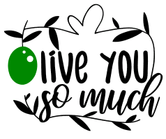 Olive you so much. Kitchen quotes, funny kitchen sayings, short, cooking, Cricut designs, free, clip art, svg file, template, pattern, stencil, silhouette, cut file, design space, shirt, cup, DIY crafts and projects, embroidery.