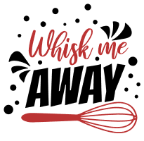 Whisk me away. Kitchen quotes, funny kitchen sayings, short, cooking, Cricut designs, free, clip art, svg file, template, pattern, stencil, silhouette, cut file, design space, shirt, cup, DIY crafts and projects, embroidery.