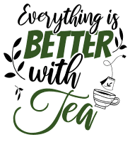 Everything is better with tea. Tea quotes, tea sayings, Cricut designs, free, clip art, svg file, template, pattern, stencil, silhouette, cut file, design space, short, funny, shirt, cup, DIY crafts and projects, embroidery.