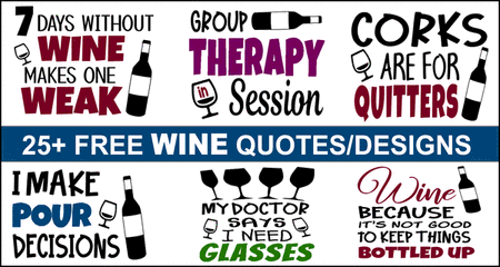 Wine Quotes & Funny Sayings (Free SVG Files & Clipart Designs)