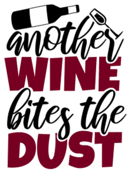 Another wine bites the dust. Wine quotes, funny wine sayings, Cricut designs, free, clip art, svg file, template, pattern, stencil, silhouette, cut file, design space, short, shirt, cup, DIY crafts and projects, embroidery.