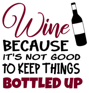 Wine because - svg file. Wine quotes, funny wine sayings, Cricut designs, free, clip art, svg file, template, pattern, stencil, silhouette, cut file, design space, short, shirt, cup, DIY crafts and projects, embroidery.