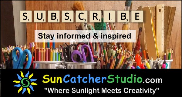 Subscribe to SunCatcherStudio (Stay Informed & Get Inspired)