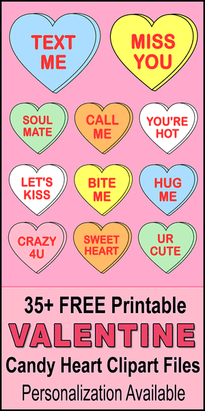 Free Valentine's day candy heart sayings.  Use these conversation heart sayings for clipart, patterns, stencils, coloring pages, and SVG cutting files.