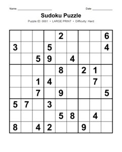 Puzzle #0001. Level: Hard. Print Size: Large Print. Printable Sudoku Puzzle. Free printable hard large print Sudoku puzzle for adults, seniors, classrooms, homeschooling, and brain-training activities. Download in PDF or PNG format with a complete answer key included.