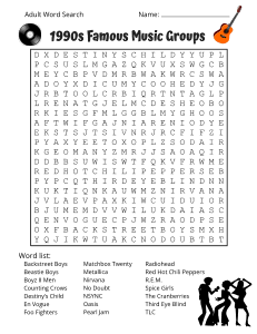 Famous 1990s Music Groups. Printable adult word search. Adult word search puzzles, 1990s, 90s, adult word find, printable, free, answers, hard, word search puzzle, large print, PDF.