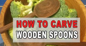 How to Carve Wooden Spoons