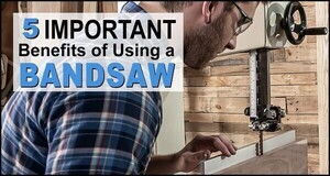 Benefits of a Bandsaw