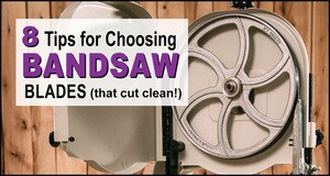 Selecting Bandsaw Blades